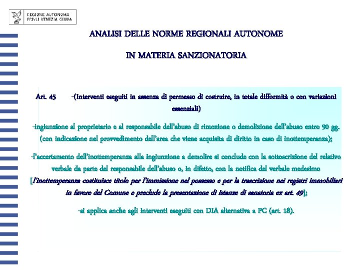 ANALISI DELLE NORME REGIONALI AUTONOME IN MATERIA SANZIONATORIA Art. 45 -(Interventi eseguiti in assenza