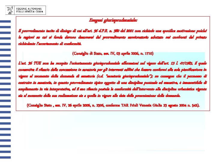 Esegesi giurisprudenziale: Il provvedimento tacito di diniego di cui all'art. 36 d. P. R.