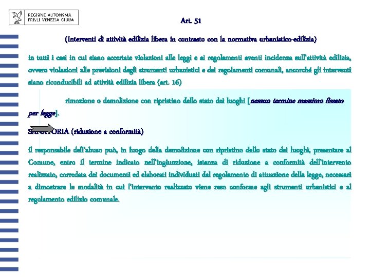 Art. 51 (Interventi di attività edilizia libera in contrasto con la normativa urbanistico-edilizia) in