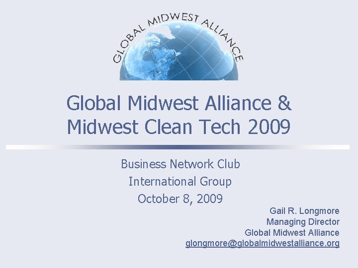 Global Midwest Alliance & Midwest Clean Tech 2009 Business Network Club International Group October
