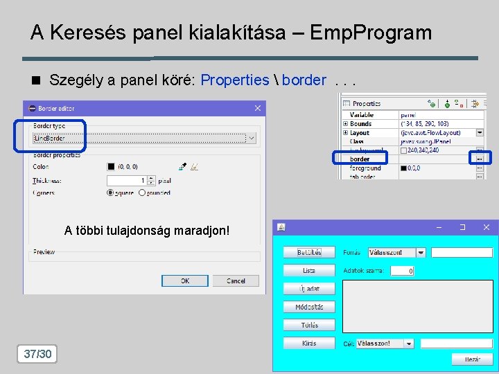 A Keresés panel kialakítása – Emp. Program n Szegély a panel köré: Properties 