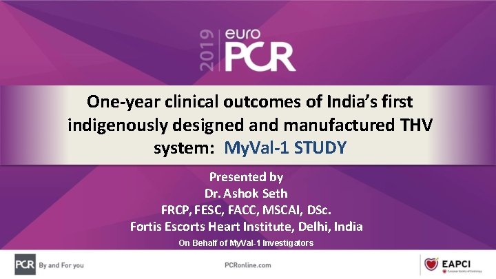 One-year clinical outcomes of India’s first indigenously designed and manufactured THV system: My. Val-1