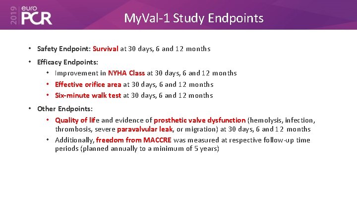 My. Val-1 Study Endpoints • Safety Endpoint: Survival at 30 days, 6 and 12