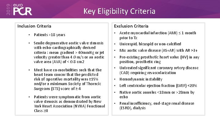 Key Eligibility Criteria Inclusion Criteria • Patients >18 years • Senile degenerative aortic valve