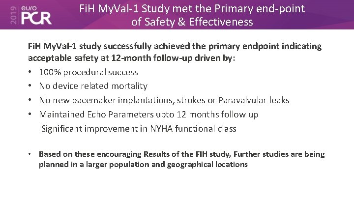 Fi. H My. Val-1 Study met the Primary end-point of Safety & Effectiveness Fi.