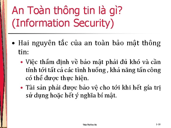 An Toàn thông tin là gì? (Information Security) • Hai nguyên tắc của an