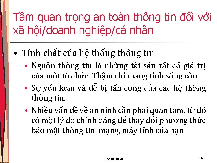 Tầm quan trọng an toàn thông tin đối với xã hội/doanh nghiệp/cá nhân •