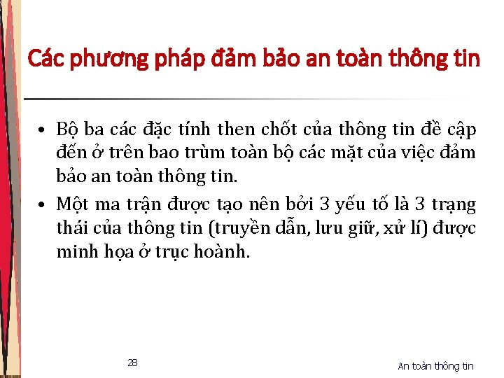 Các phương pháp đảm bảo an toàn thông tin • Bộ ba các đặc