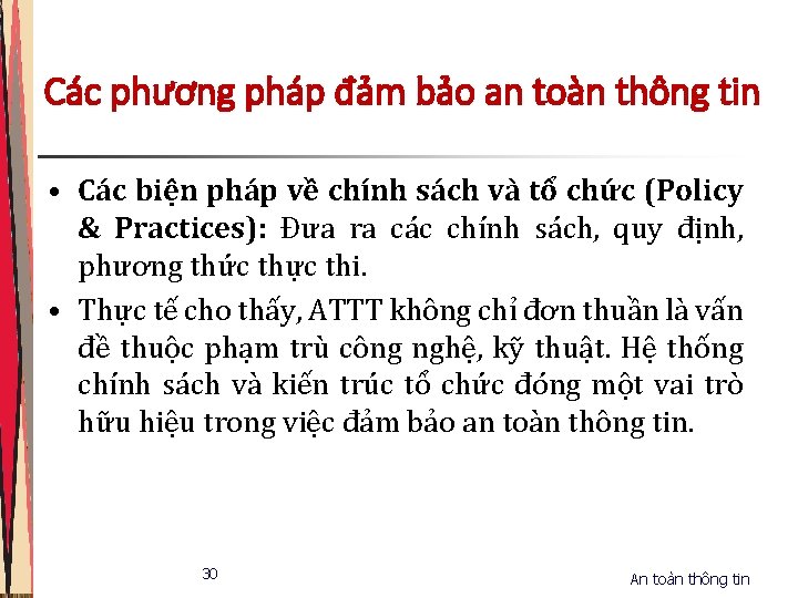 Các phương pháp đảm bảo an toàn thông tin • Các biện pháp về