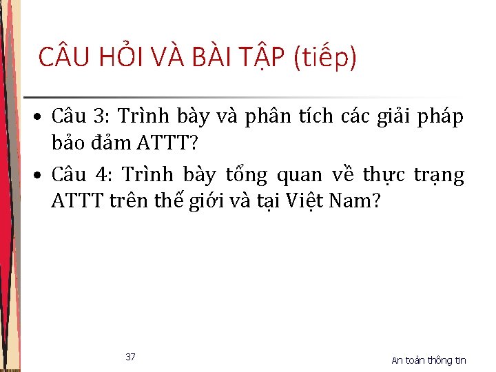 C U HỎI VÀ BÀI TẬP (tiếp) • Câu 3: Trình bày và phân