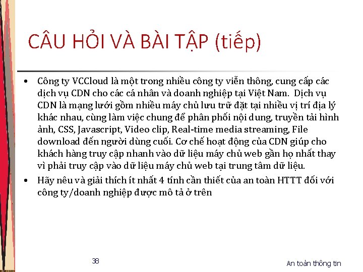 C U HỎI VÀ BÀI TẬP (tiếp) • Công ty VCCloud là một trong