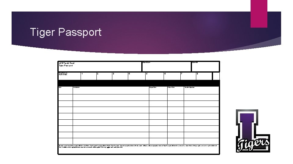 Tiger Passport Student Name: LHS/Tardy Card Tiger Passport Tardy Date and Teacher Initials Date