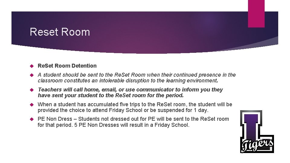 Reset Room Re. Set Room Detention A student should be sent to the Re.