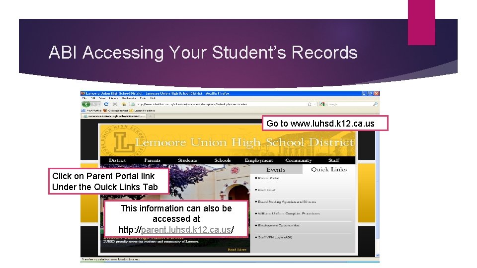 ABI Accessing Your Student’s Records Go to www. luhsd. k 12. ca. us Click
