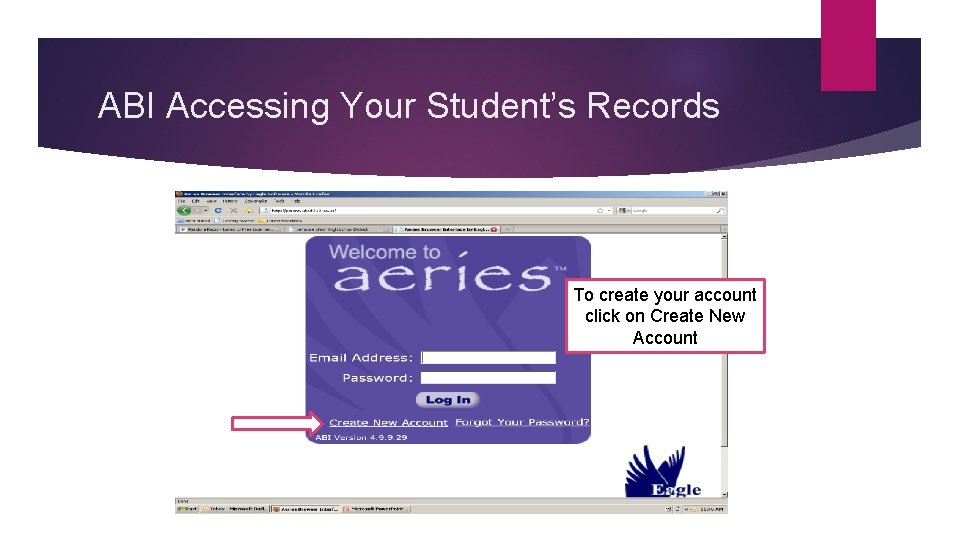 ABI Accessing Your Student’s Records To create your account click on Create New Account