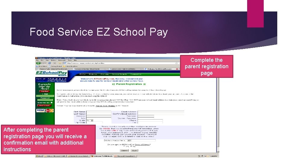 Food Service EZ School Pay Complete the parent registration page After completing the parent