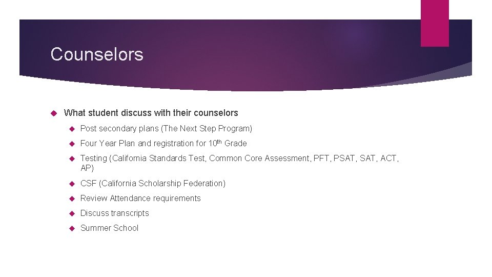 Counselors What student discuss with their counselors Post secondary plans (The Next Step Program)