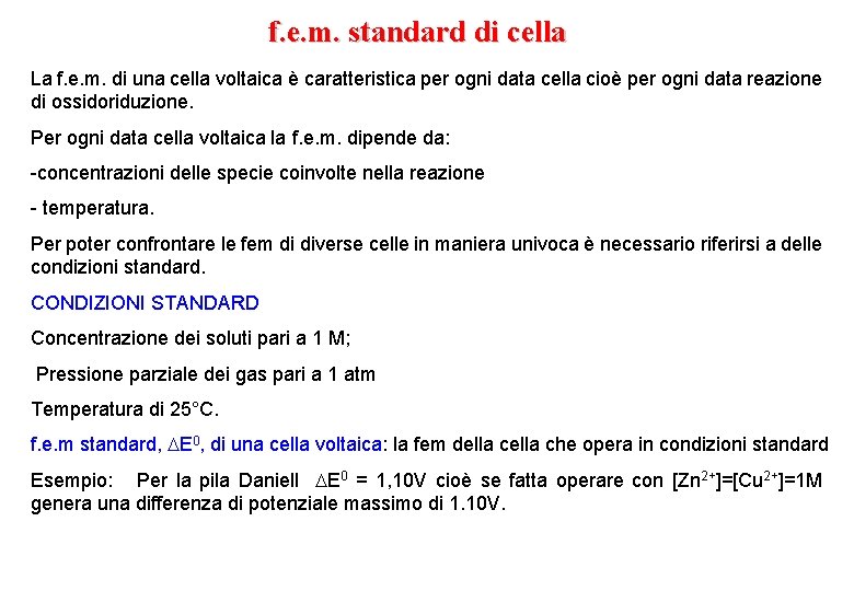 f. e. m. standard di cella La f. e. m. di una cella voltaica