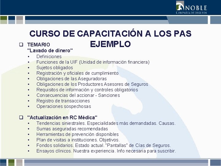 q CURSO DE CAPACITACIÓN A LOS PAS TEMARIO EJEMPLO "Lavado de dinero" • Definiciones