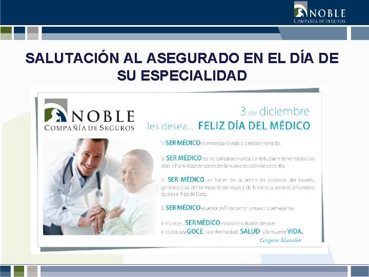 SALUTACIÓN AL ASEGURADO EN EL DÍA DE SU ESPECIALIDAD 