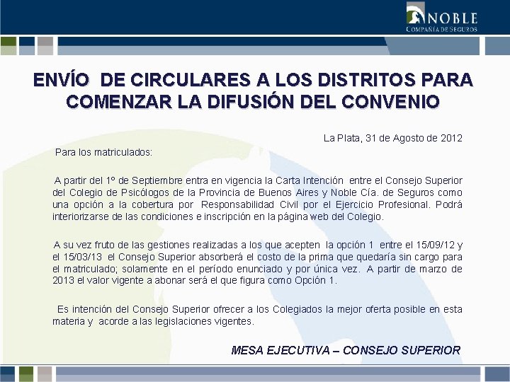 ENVÍO DE CIRCULARES A LOS DISTRITOS PARA COMENZAR LA DIFUSIÓN DEL CONVENIO La Plata,