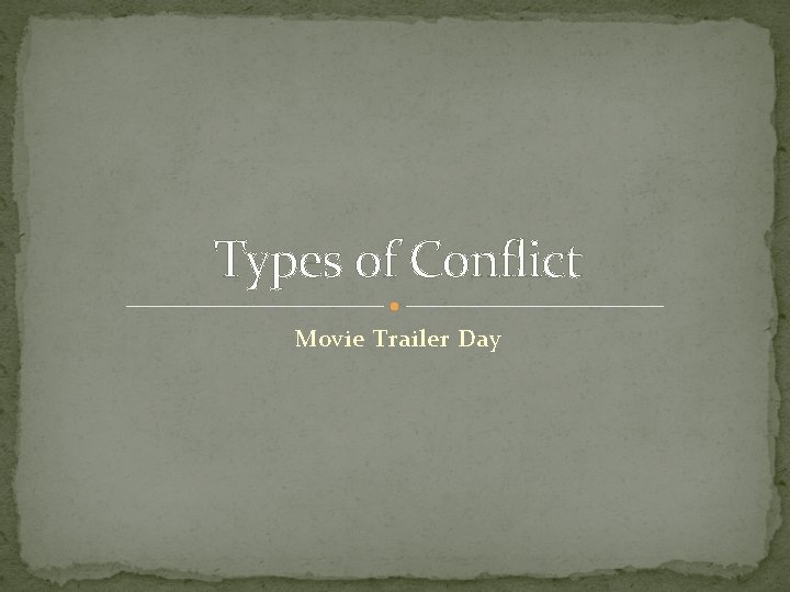 Types of Conflict Movie Trailer Day 