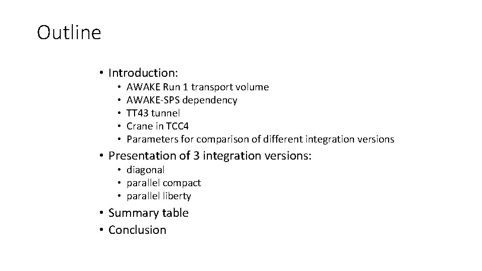 Outline • Introduction: • • • AWAKE Run 1 transport volume AWAKE-SPS dependency TT