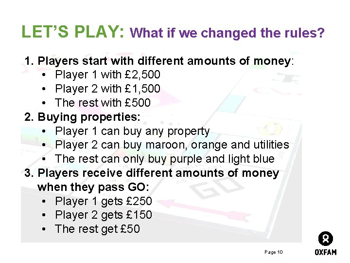 LET’S PLAY: What if we changed the rules? 1. Players start with different amounts