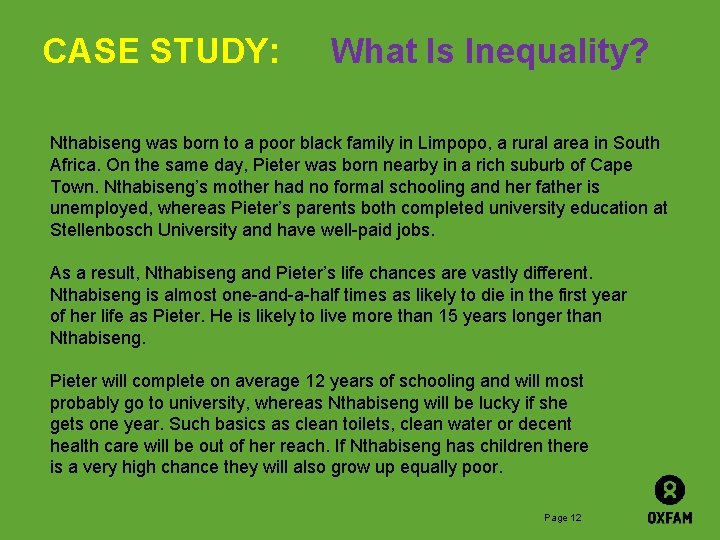 CASE STUDY: What Is Inequality? Nthabiseng was born to a poor black family in