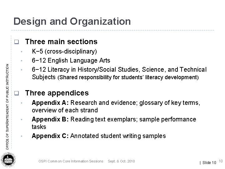 Design and Organization Three main sections q • OFFICE OF SUPERINTENDENT OF PUBLIC INSTRUCTION