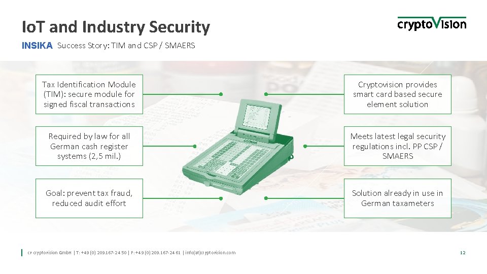 Io. T and Industry Security INSIKA Success Story: TIM and CSP / SMAERS Tax Io. T and Industry Security INSIKA Success Story: TIM and CSP / SMAERS Tax