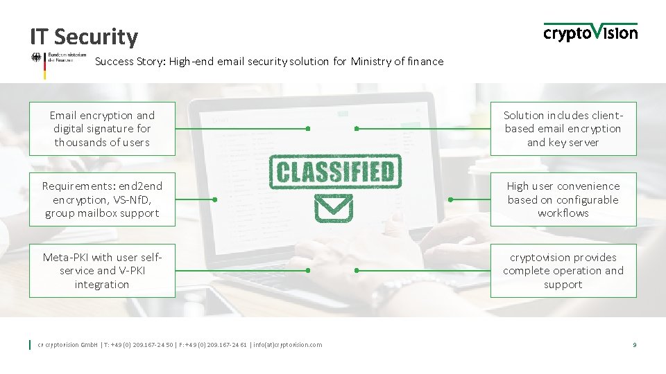 IT Security Success Story: High-end email security solution for Ministry of finance Email encryption IT Security Success Story: High-end email security solution for Ministry of finance Email encryption