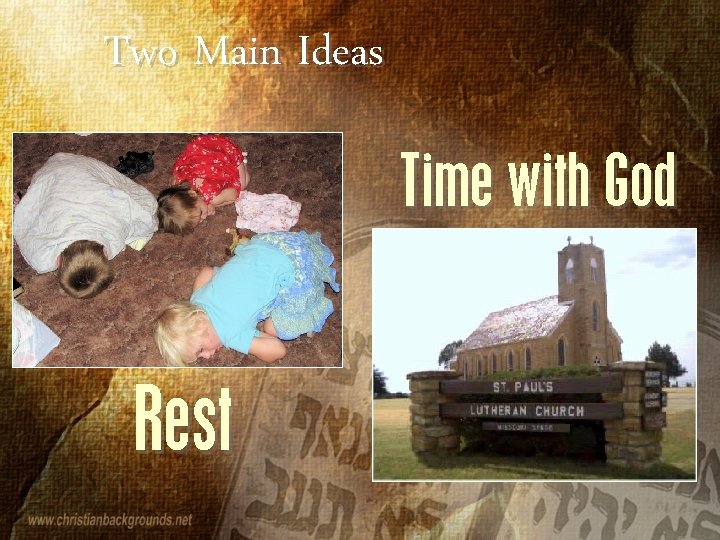 Two Main Ideas Time with God Rest 