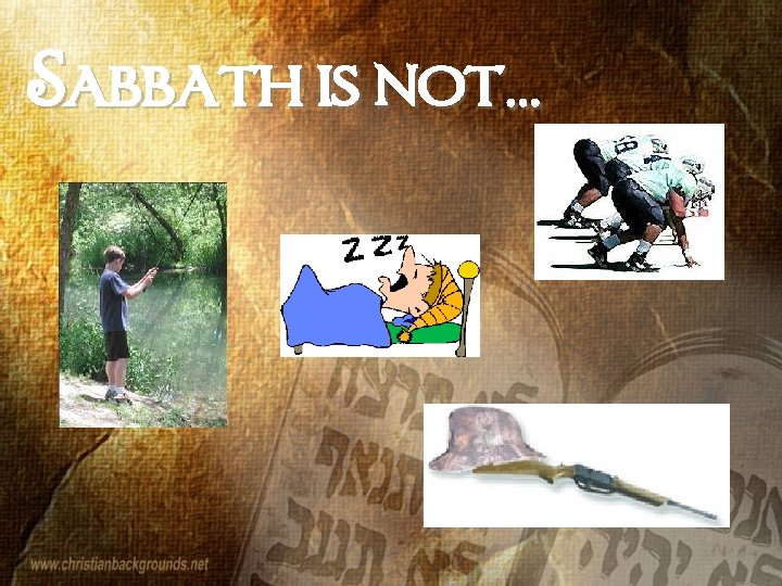 Sabbath is not… 