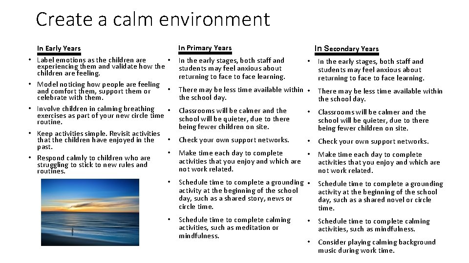 Create a calm environment • • • In Early Years Label emotions as the