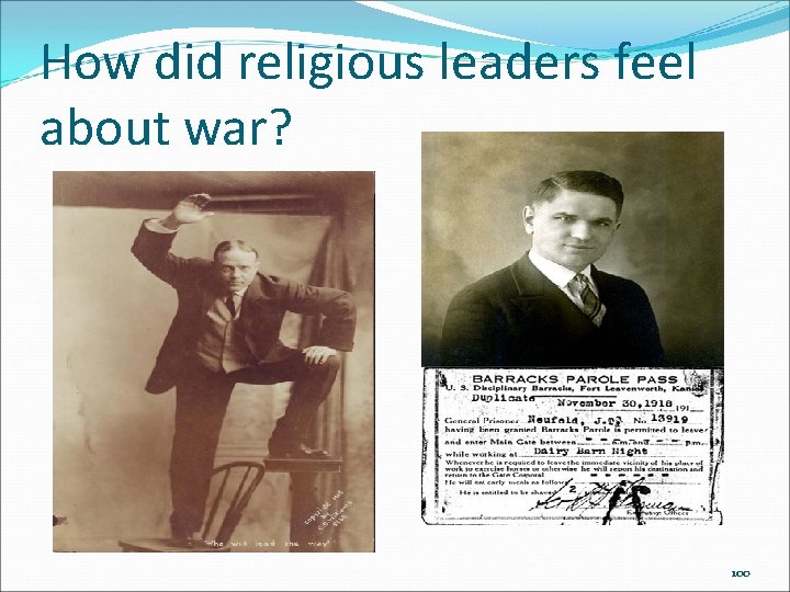 How did religious leaders feel about war? 100 How did religious leaders feel about war? 100