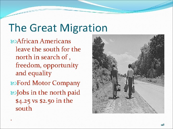 The Great Migration African Americans leave the south for the north in search of The Great Migration African Americans leave the south for the north in search of