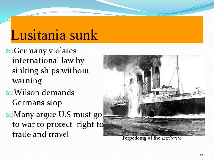 Lusitania sunk Germany violates international law by sinking ships without warning Wilson demands Germans Lusitania sunk Germany violates international law by sinking ships without warning Wilson demands Germans