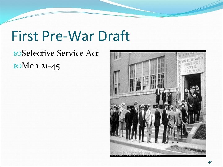 First Pre-War Draft Selective Service Act Men 21 -45 40 First Pre-War Draft Selective Service Act Men 21 -45 40