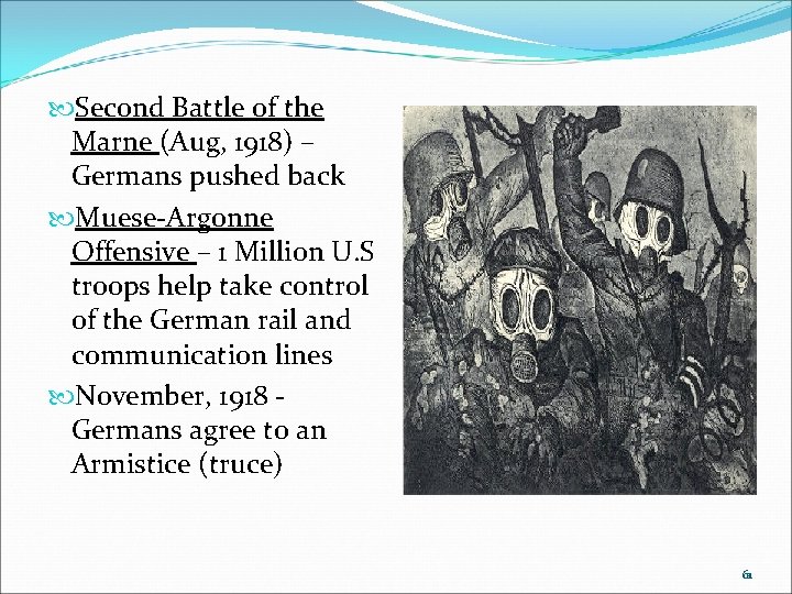 Second Battle of the Marne (Aug, 1918) – Germans pushed back Muese-Argonne Offensive Second Battle of the Marne (Aug, 1918) – Germans pushed back Muese-Argonne Offensive
