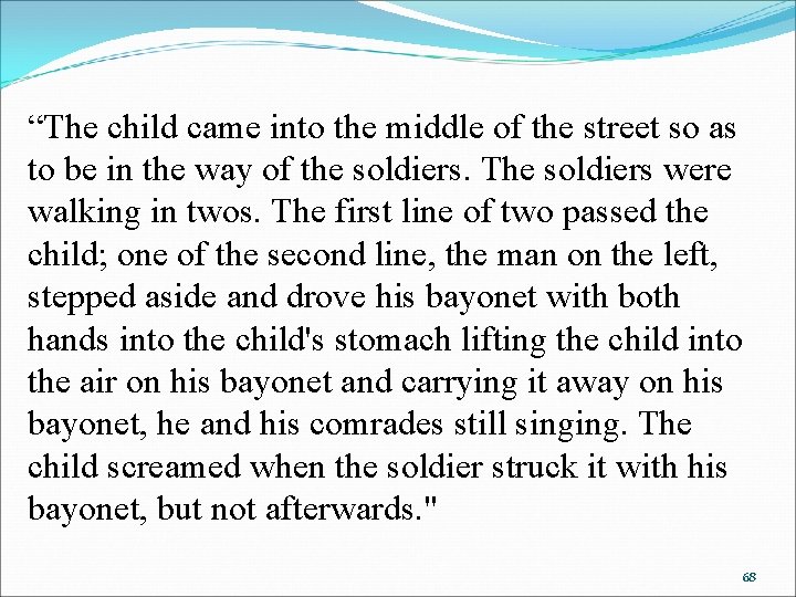 “The child came into the middle of the street so as to be in “The child came into the middle of the street so as to be in