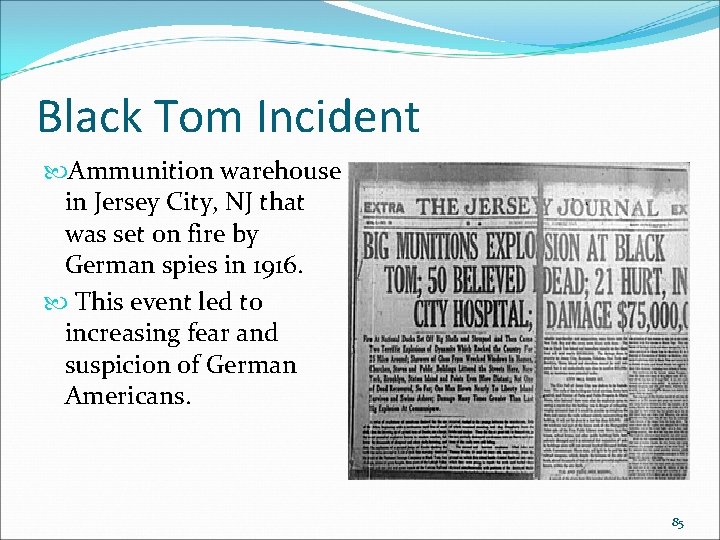 Black Tom Incident Ammunition warehouse in Jersey City, NJ that was set on fire Black Tom Incident Ammunition warehouse in Jersey City, NJ that was set on fire