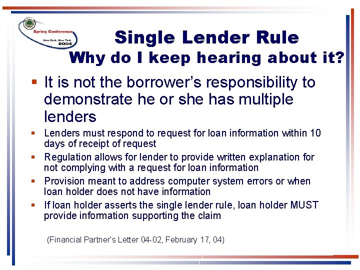 Single Lender Rule Why do I keep hearing about it? § It is not Single Lender Rule Why do I keep hearing about it? § It is not