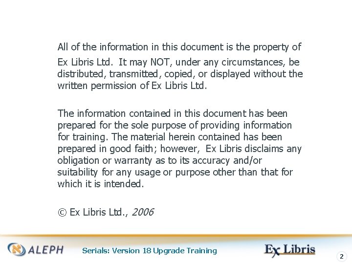 All of the information in this document is the property of Ex Libris Ltd.