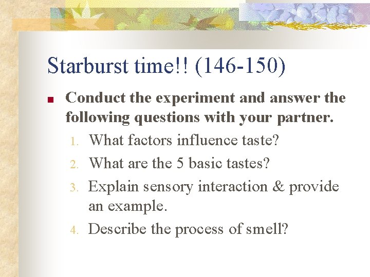 Starburst time!! (146 -150) ■ Conduct the experiment and answer the following questions with
