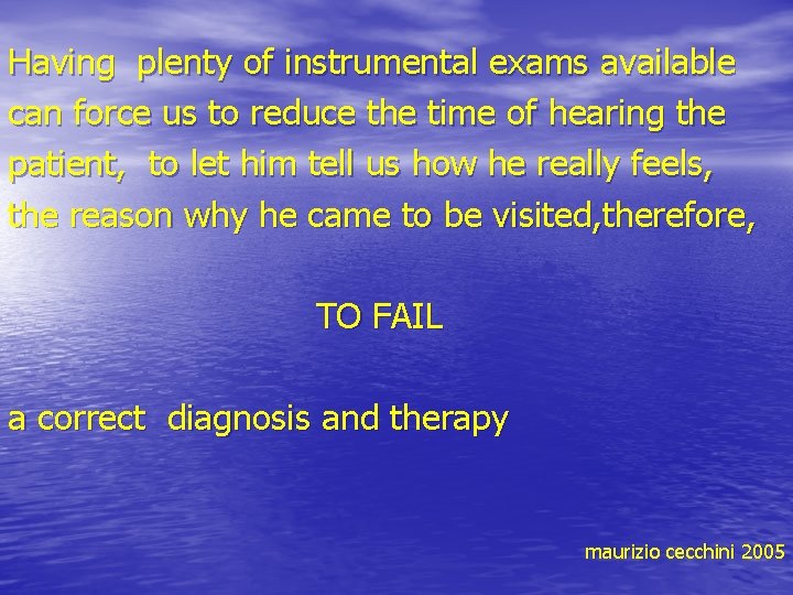 Having plenty of instrumental exams available can force us to reduce the time of