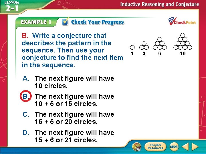 B. Write a conjecture that describes the pattern in the sequence. Then use your B. Write a conjecture that describes the pattern in the sequence. Then use your