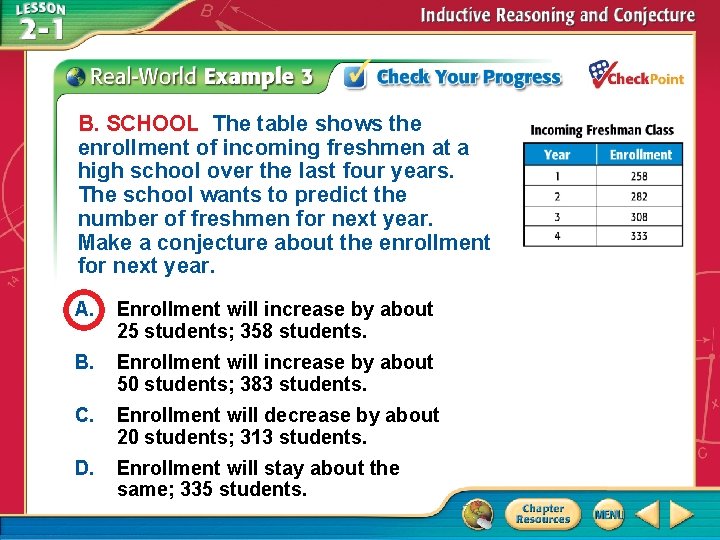 B. SCHOOL The table shows the enrollment of incoming freshmen at a high school B. SCHOOL The table shows the enrollment of incoming freshmen at a high school