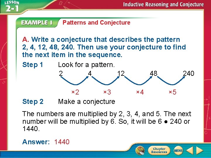 Patterns and Conjecture A. Write a conjecture that describes the pattern 2, 4, 12, Patterns and Conjecture A. Write a conjecture that describes the pattern 2, 4, 12,