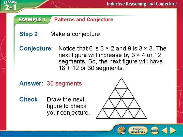 Patterns and Conjecture Step 2 Make a conjecture. Conjecture: Notice that 6 is 3 Patterns and Conjecture Step 2 Make a conjecture. Conjecture: Notice that 6 is 3